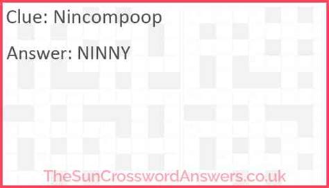The web page provides the answer, the date, and the link to the NYT Mini Answers for all month. . Nincompoop crossword clue